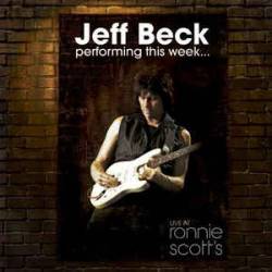 Jeff Beck : Performing This Week... Live At Ronnie Scott's